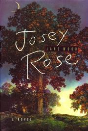 Cover of: Josey Rose: a novel