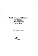 Cover of: General Varela: diario de operaciones, 1936-1939