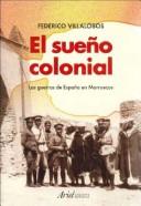 El sueño colonial by Federico Villalobos