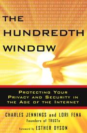 The hundredth window : protecting your privacy and security in the age of the Internet