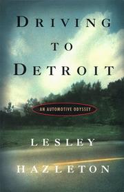 Driving to Detroit by Lesley Hazleton