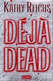 Cover of: Déjà dead by Kathy Reichs