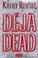 Cover of: Déjà dead