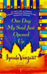 Cover of: One day my soul just opened up: 40 days and 40 nights toward spiritual strength and personal growth