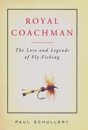 Cover of: Royal coachman: the lore and legends of fly-fishing