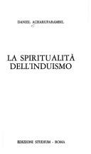 Cover of: La spiritualità dell'induismo