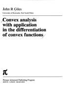 Convex analysis with application in the differentiation of convex functions by John R. Giles
