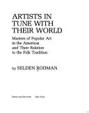 Cover of: Artists in tune with their world by Selden Rodman