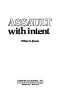 Cover of: Assault with intent by William X. Kienzle