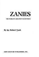 Cover of: Zanies by Jay Robert Nash