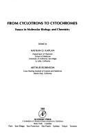 From cyclotrons to cytochromes : essays in molecular biology and chemistry