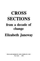 Cover of: Cross sections from a decade of change by Elizabeth Janeway