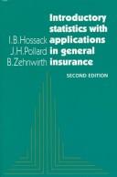 Introductory statistics with applications in general insurance by I. B. Hossack