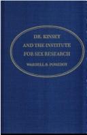 Dr. Kinsey and the Institute for Sex Research by Wardell Baxter Pomeroy
