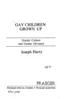 Cover of: Gay children grown up: gender culture and gender deviance
