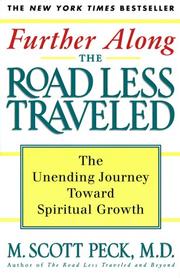 Cover of: Further Along the Road Less Traveled: The Unending Journey Towards Spiritual Growth
