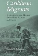 Cover of: Caribbean migrants: environment and human survival on St. Kitts and Nevis