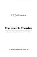 The karmic theater by R. S. Perinbanayagam
