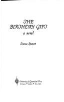 Cover of: The birthday gift: a novel