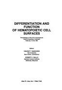 Cover of: Differentiation and function of hematopoietic cell surfaces: proceedings of the UCLA symposium held at Keystone, Colorado, February 15-20, 1981