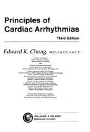 Cover of: Principles of cardiac arrhythmias by Edward K. Chung