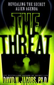 Cover of: The THREAT: Revealing the Secret Alien Agenda