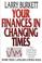 Cover of: Your finances in changing times