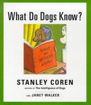 Cover of: What do dogs know? by Stanley Coren