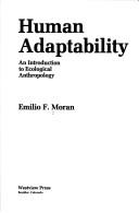 Cover of: Human adaptability: an introduction to ecological anthropology
