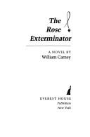 Cover of: The rose exterminator