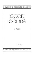 Cover of: Good goods: a novel