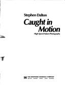 Cover of: Caught in motion
