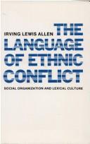 The language of ethnic conflict by Irving L. Allen