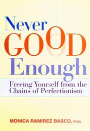 Cover of: Never good enough: freeing yourself from the chains of perfectionism