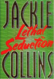 Lethal seduction by Jackie Collins