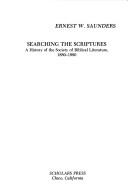 Cover of: Searching the Scriptures: a history of the Society of Biblical Literature, 1880-1980