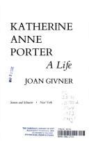 Katherine Anne Porter by Joan Givner
