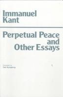 Cover of: Perpetual peace, and other essays on politics, history, and morals