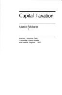 Capital taxation by Feldstein, Martin S.