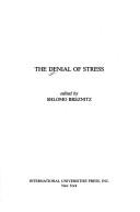 Cover of: The Denial of stress by edited by Shlomo Breznitz.