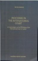 Procedure in the international court : a commentary on the 1978 rules of the International Court of Justice