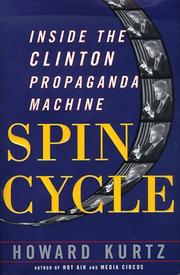 Cover of: Spin cycle: inside the Clinton propaganda machine