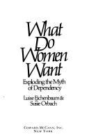 Cover of: What do women want by Luise Eichenbaum