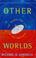 Cover of: Other Worlds