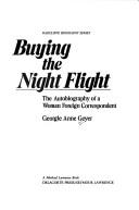 Buying the night flight by Georgie Anne Geyer