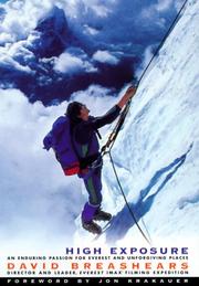 Cover of: HIGH EXPOSURE: An Enduring Passion for Everest and Unforgiving Places