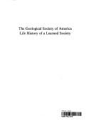 Cover of: The Geological Society of America: life history of a learned society