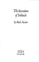 Cover of: The invention of solitude
