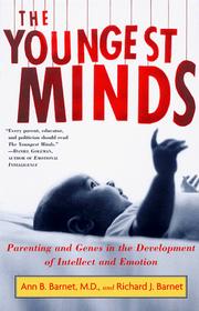 Cover of: The Youngest Minds: Parenting and Genetic Inheritance in the Development of Intellect and Emotion