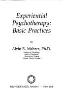 Cover of: Experiential psychotherapy: basic practices